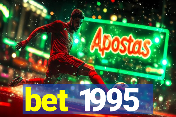 bet 1995